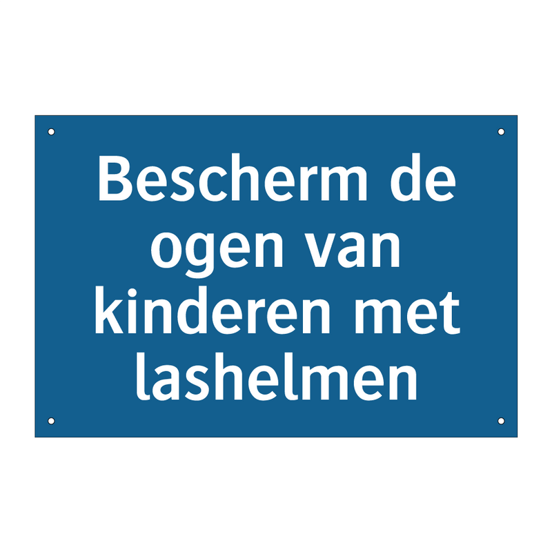 Bescherm de ogen van kinderen met lashelmen & Bescherm de ogen van kinderen met lashelmen