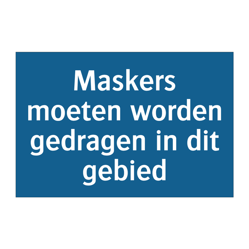 Maskers moeten worden gedragen in dit gebied & Maskers moeten worden gedragen in dit gebied