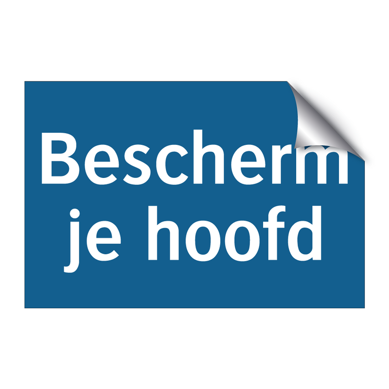 Bescherm je hoofd & Bescherm je hoofd & Bescherm je hoofd & Bescherm je hoofd