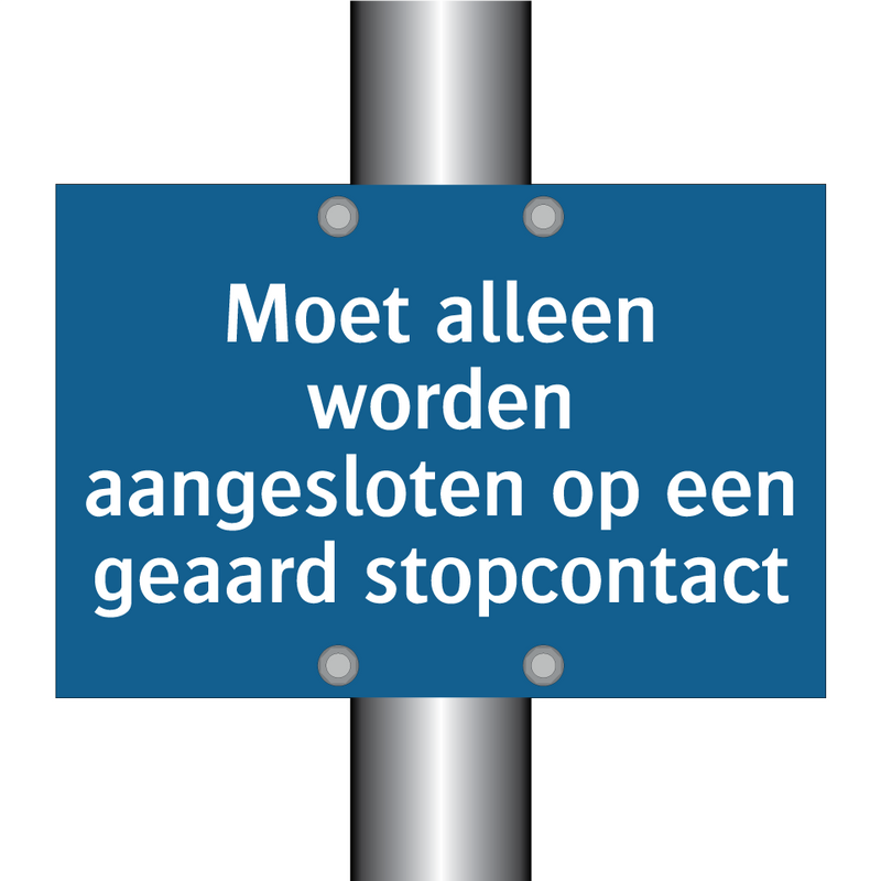 Moet alleen worden aangesloten op een geaard stopcontact