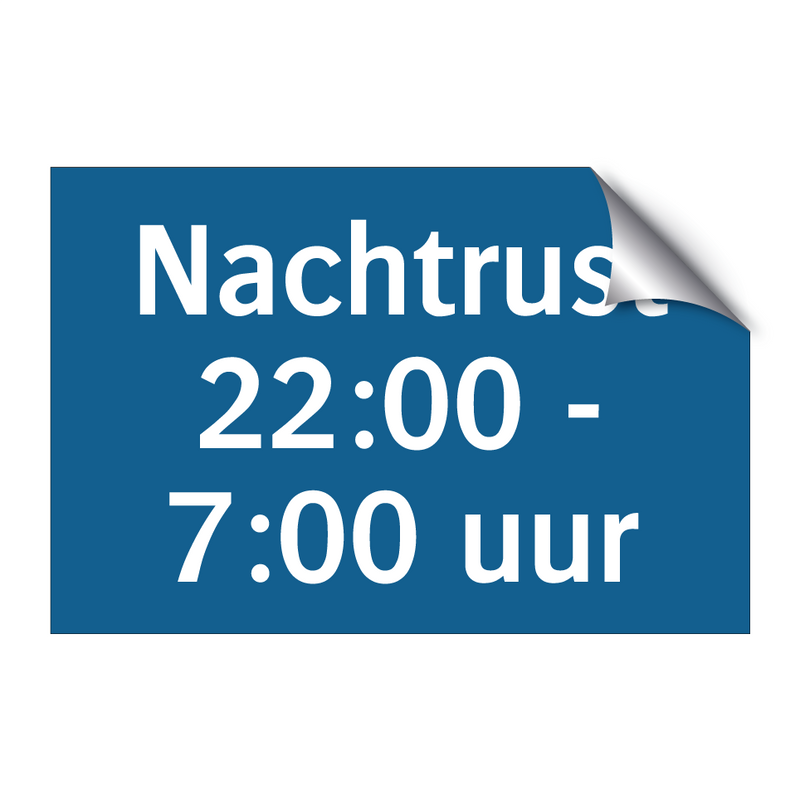 Nachtrust 22:00 - 7:00 uur & Nachtrust 22:00 - 7:00 uur & Nachtrust 22:00 - 7:00 uur