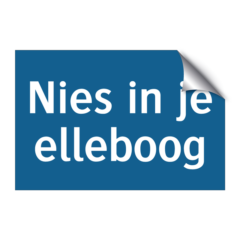 Nies in je elleboog & Nies in je elleboog & Nies in je elleboog & Nies in je elleboog