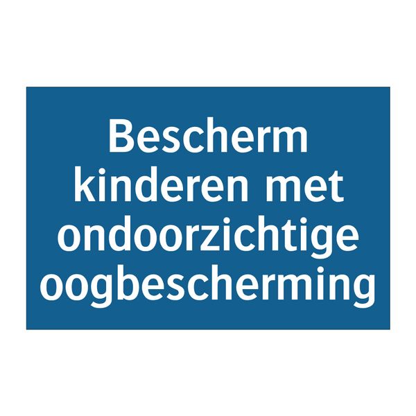 Bescherm kinderen met ondoorzichtige oogbescherming