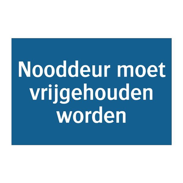 Nooddeur moet vrijgehouden worden & Nooddeur moet vrijgehouden worden