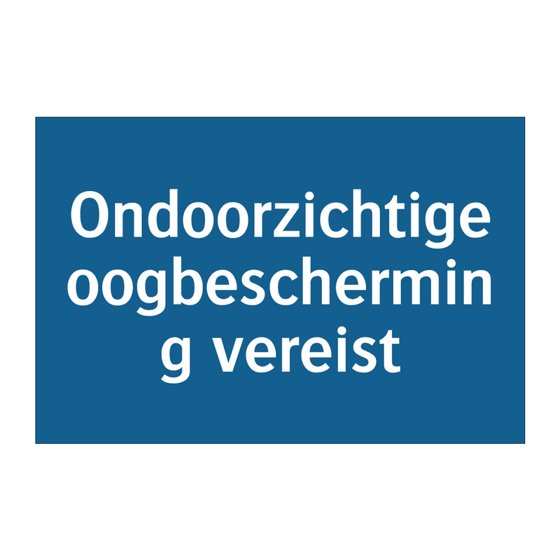 Ondoorzichtige oogbescherming vereist & Ondoorzichtige oogbescherming vereist