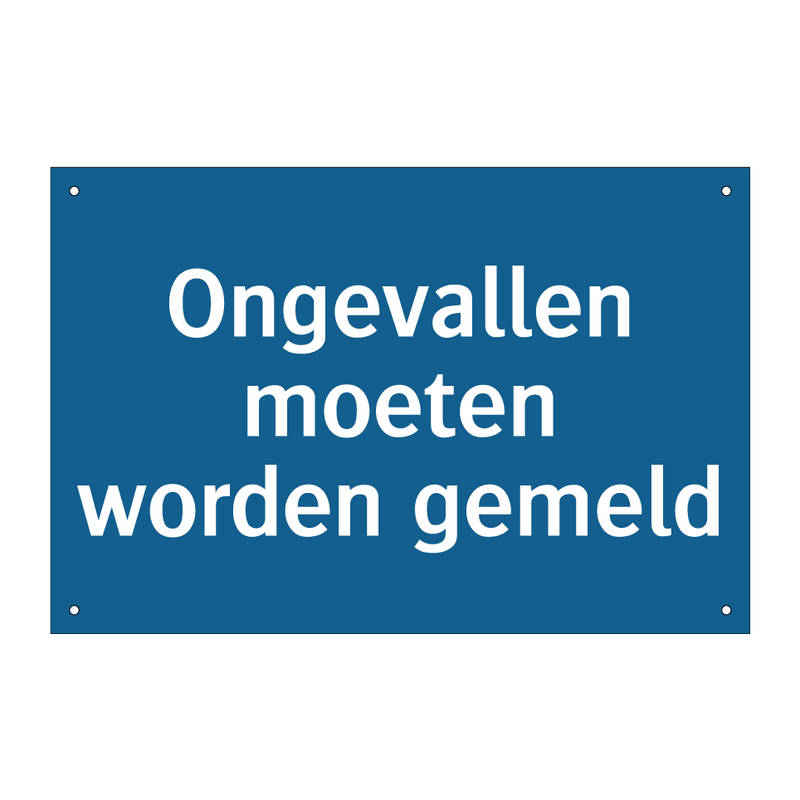 Ongevallen moeten worden gemeld & Ongevallen moeten worden gemeld & Ongevallen moeten worden gemeld