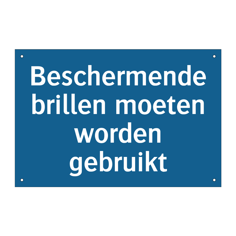 Beschermende brillen moeten worden gebruikt & Beschermende brillen moeten worden gebruikt