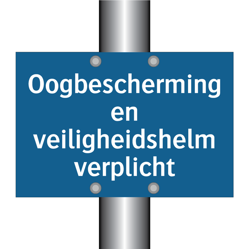 Oogbescherming en veiligheidshelm verplicht & Oogbescherming en veiligheidshelm verplicht