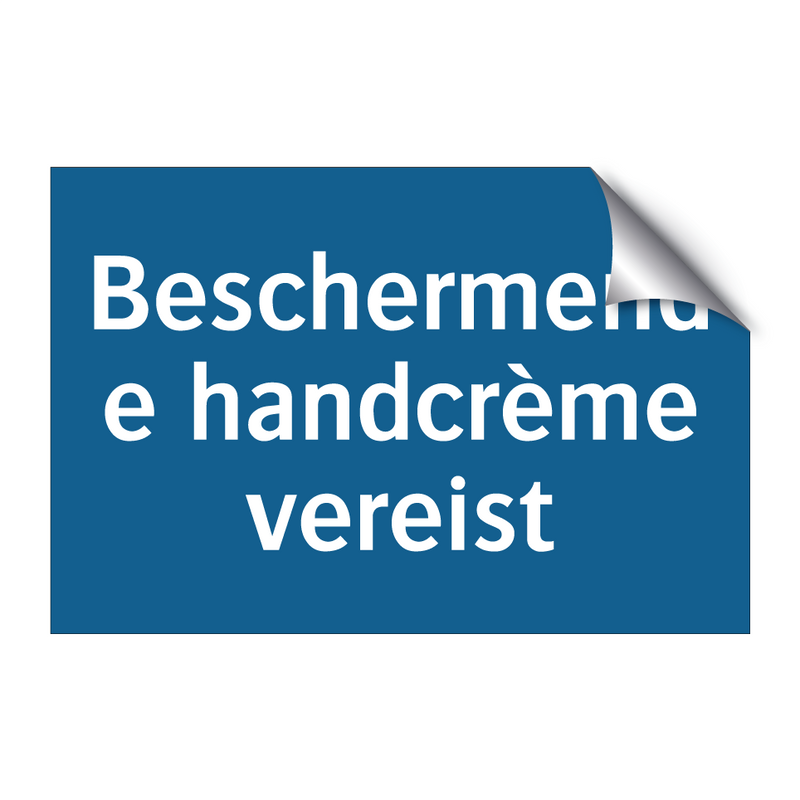 Beschermende handcrème vereist & Beschermende handcrème vereist & Beschermende handcrème vereist