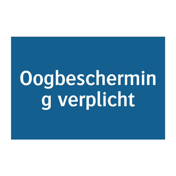 Oogbescherming verplicht & Oogbescherming verplicht & Oogbescherming verplicht