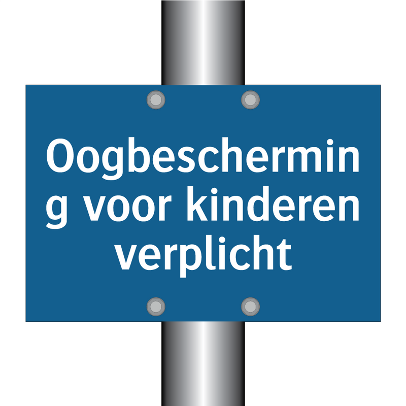 Oogbescherming voor kinderen verplicht & Oogbescherming voor kinderen verplicht