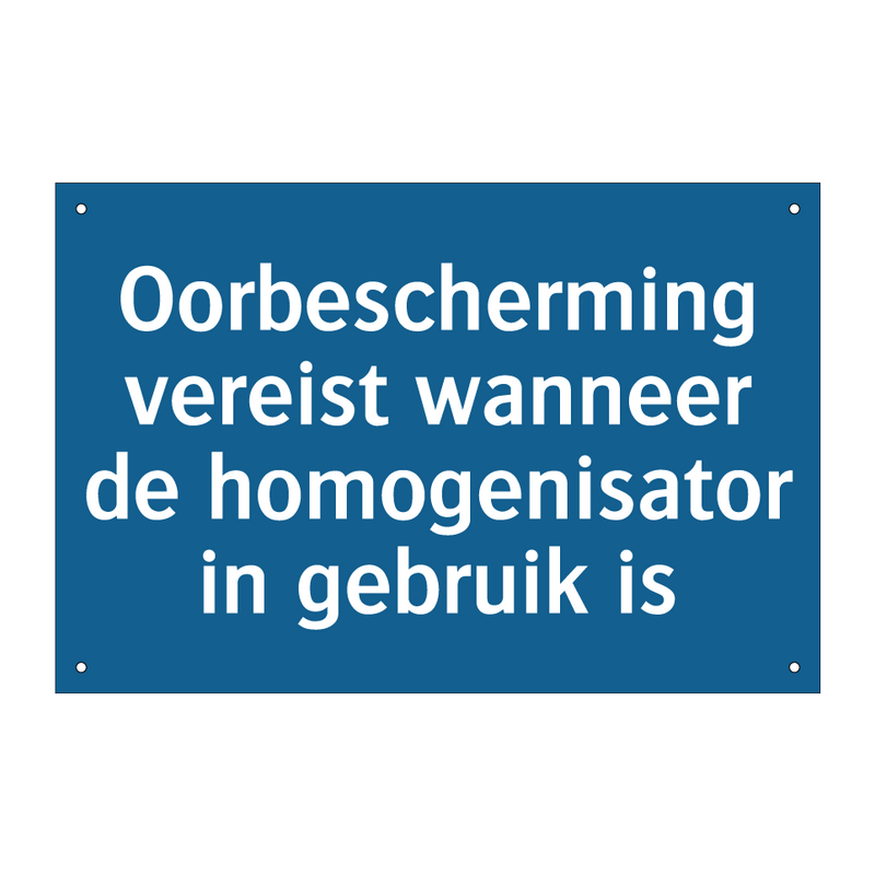 Oorbescherming vereist wanneer de homogenisator in gebruik is