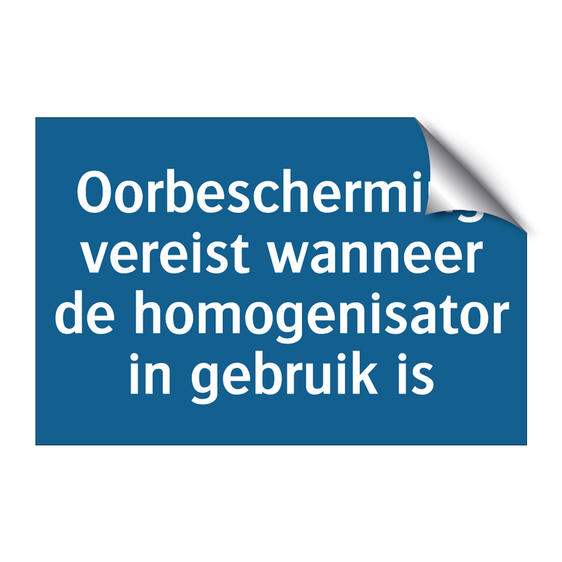 Oorbescherming vereist wanneer de homogenisator in gebruik is