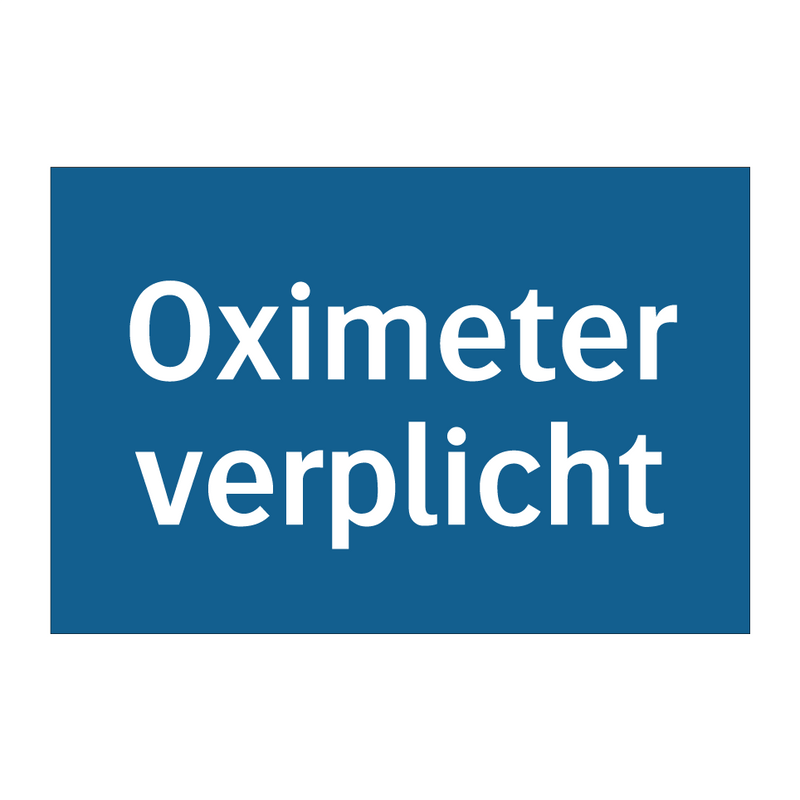 Oximeter verplicht & Oximeter verplicht & Oximeter verplicht & Oximeter verplicht