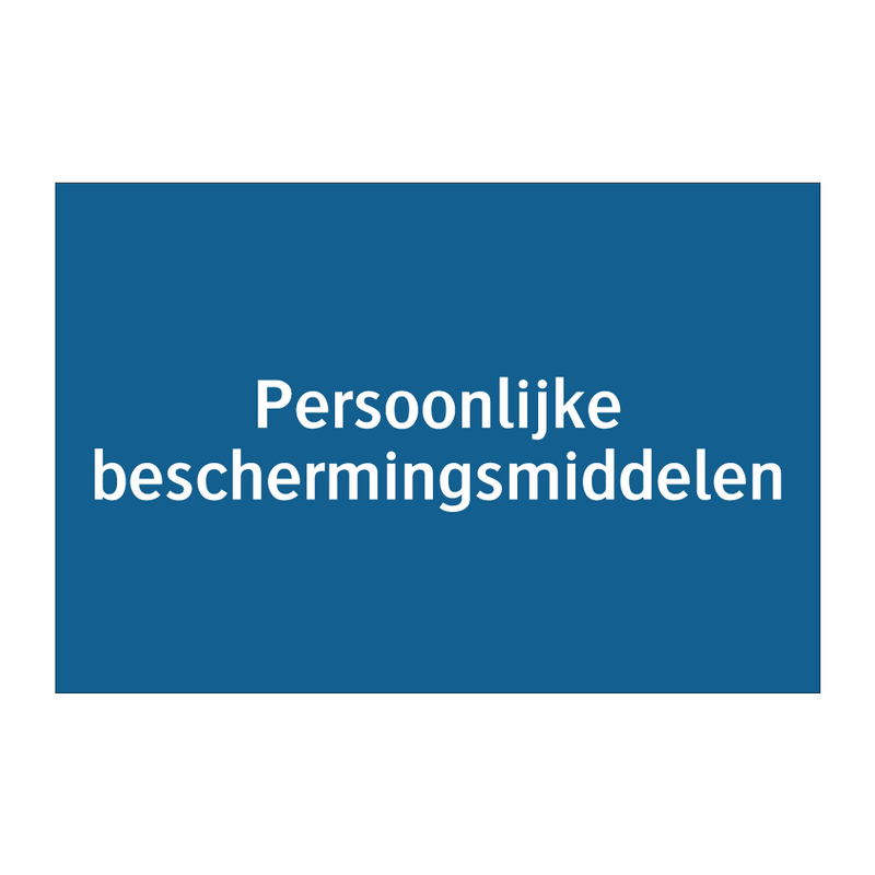 Persoonlijke beschermingsmiddelen & Persoonlijke beschermingsmiddelen