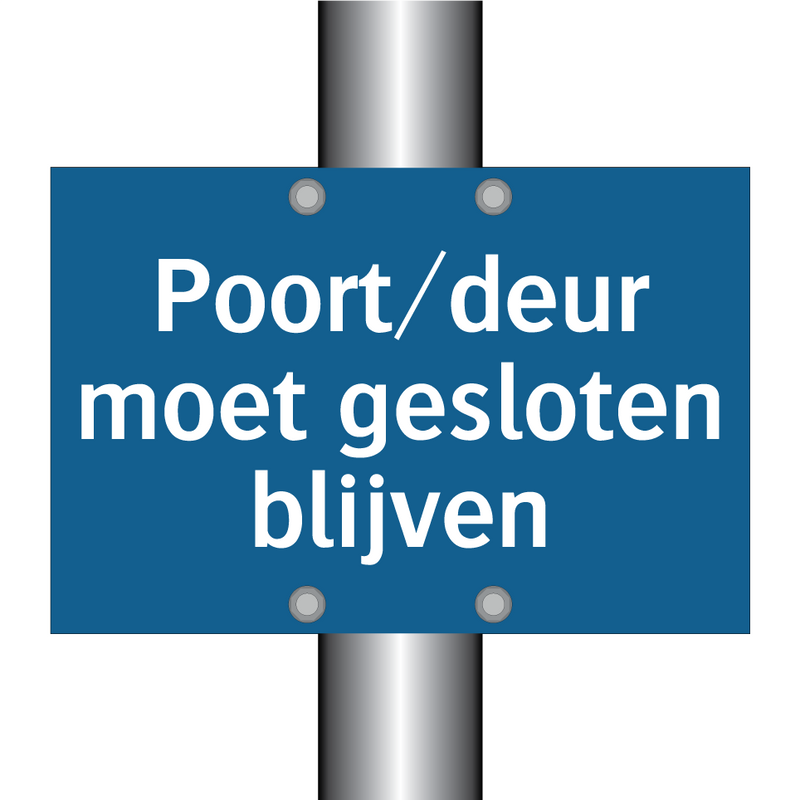 Poort/deur moet gesloten blijven & Poort/deur moet gesloten blijven