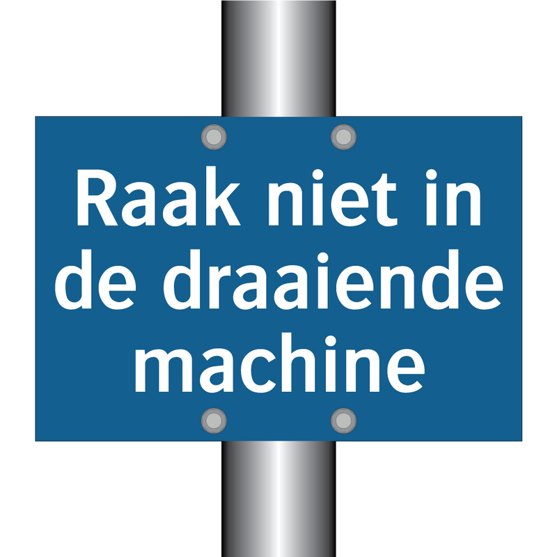 Raak niet in de draaiende machine & Raak niet in de draaiende machine