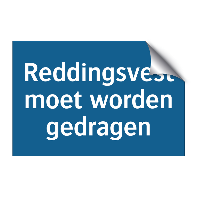 Reddingsvest moet worden gedragen & Reddingsvest moet worden gedragen