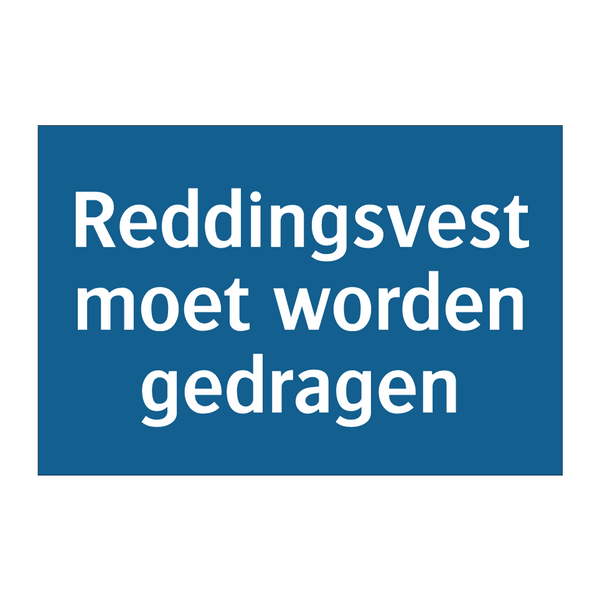 Reddingsvest moet worden gedragen & Reddingsvest moet worden gedragen