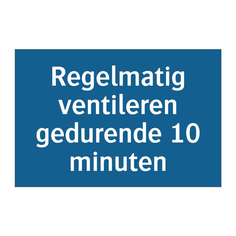 Regelmatig ventileren gedurende 10 minuten & Regelmatig ventileren gedurende 10 minuten