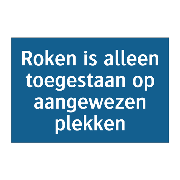 Roken is alleen toegestaan op aangewezen plekken & Roken is alleen toegestaan op aangewezen plekken