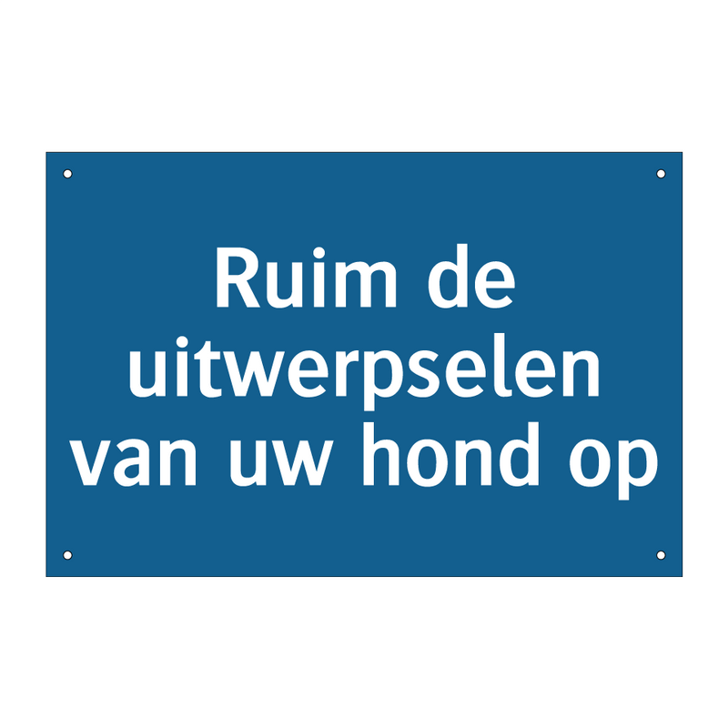 Ruim de uitwerpselen van uw hond op & Ruim de uitwerpselen van uw hond op