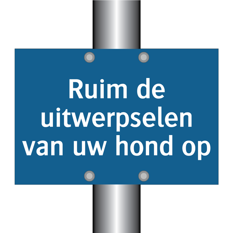 Ruim de uitwerpselen van uw hond op & Ruim de uitwerpselen van uw hond op