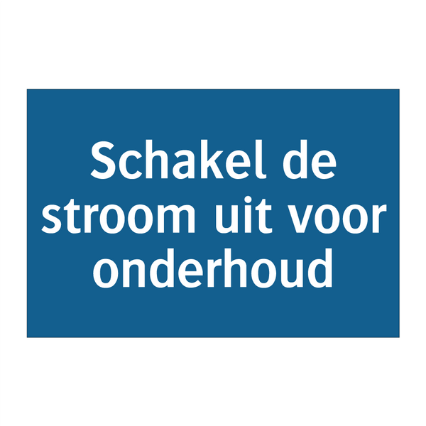 Schakel de stroom uit voor onderhoud & Schakel de stroom uit voor onderhoud