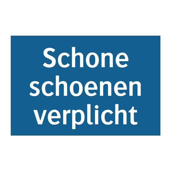 Schone schoenen verplicht & Schone schoenen verplicht & Schone schoenen verplicht