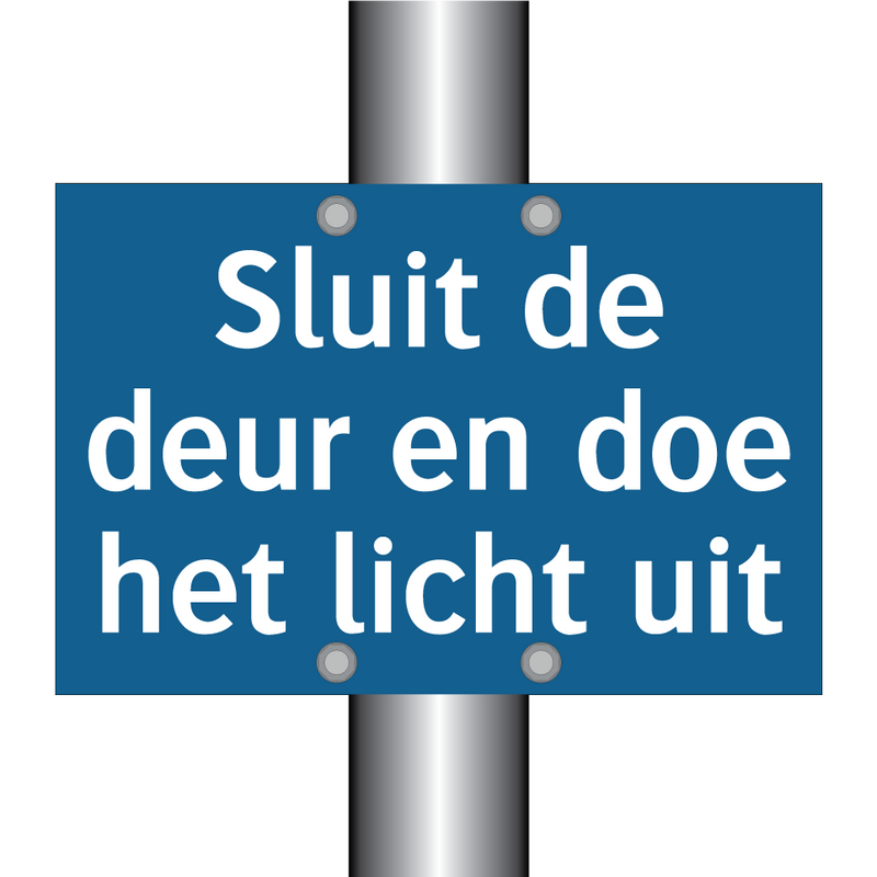 Sluit de deur en doe het licht uit & Sluit de deur en doe het licht uit