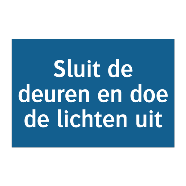 Sluit de deuren en doe de lichten uit & Sluit de deuren en doe de lichten uit