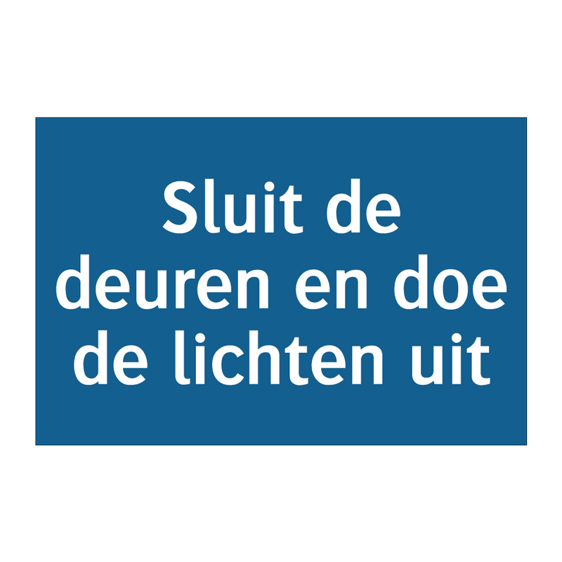 Sluit de deuren en doe de lichten uit & Sluit de deuren en doe de lichten uit