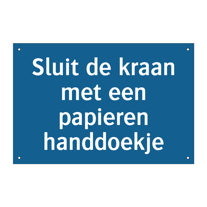 Sluit de kraan met een papieren handdoekje & Sluit de kraan met een papieren handdoekje