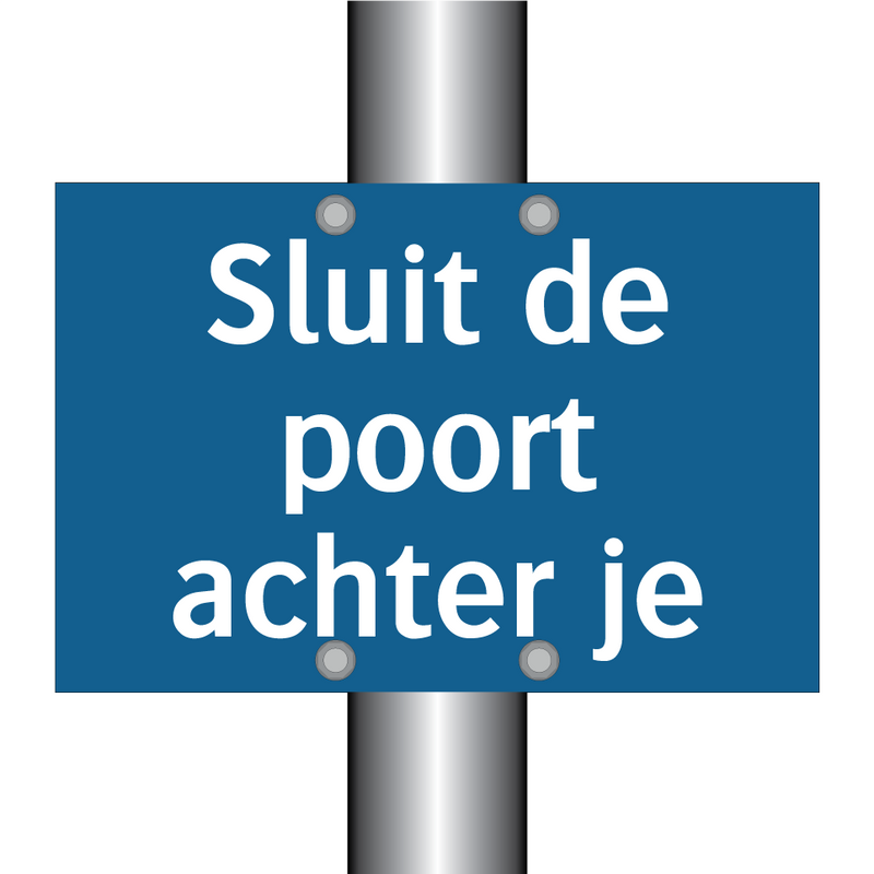 Sluit de poort achter je & Sluit de poort achter je & Sluit de poort achter je