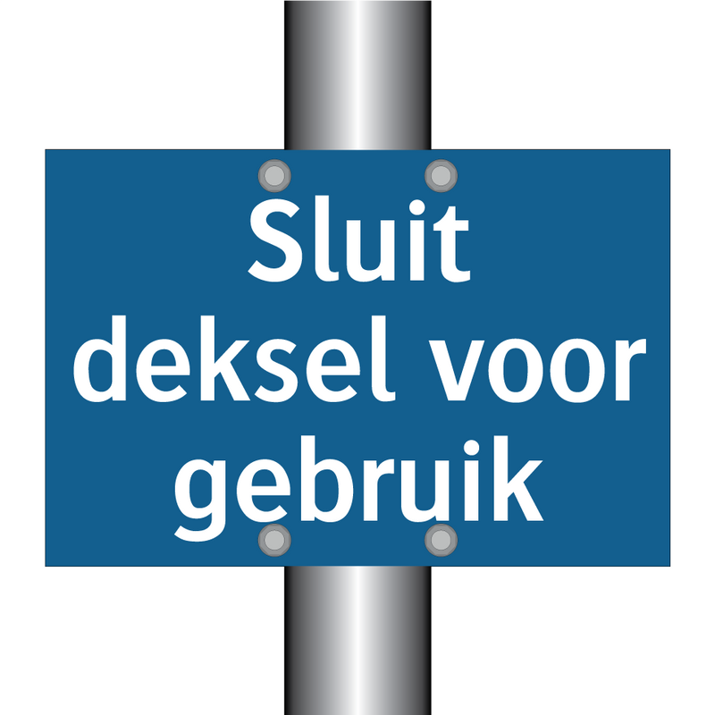 Sluit deksel voor gebruik & Sluit deksel voor gebruik & Sluit deksel voor gebruik