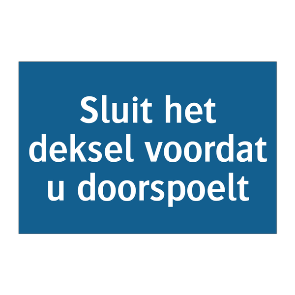 Sluit het deksel voordat u doorspoelt & Sluit het deksel voordat u doorspoelt