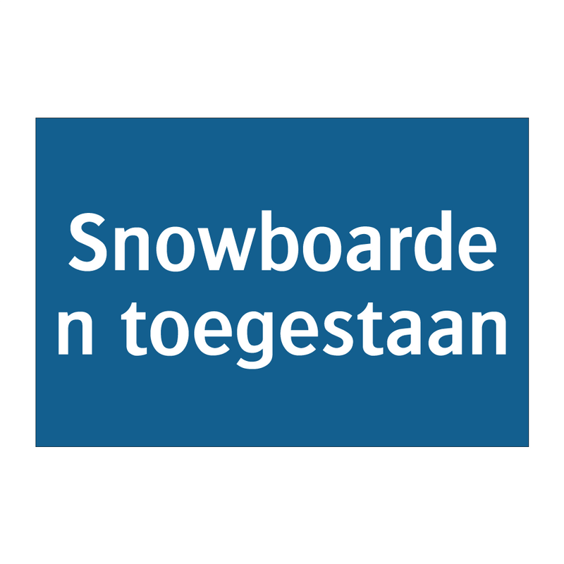 Snowboarden toegestaan & Snowboarden toegestaan & Snowboarden toegestaan & Snowboarden toegestaan