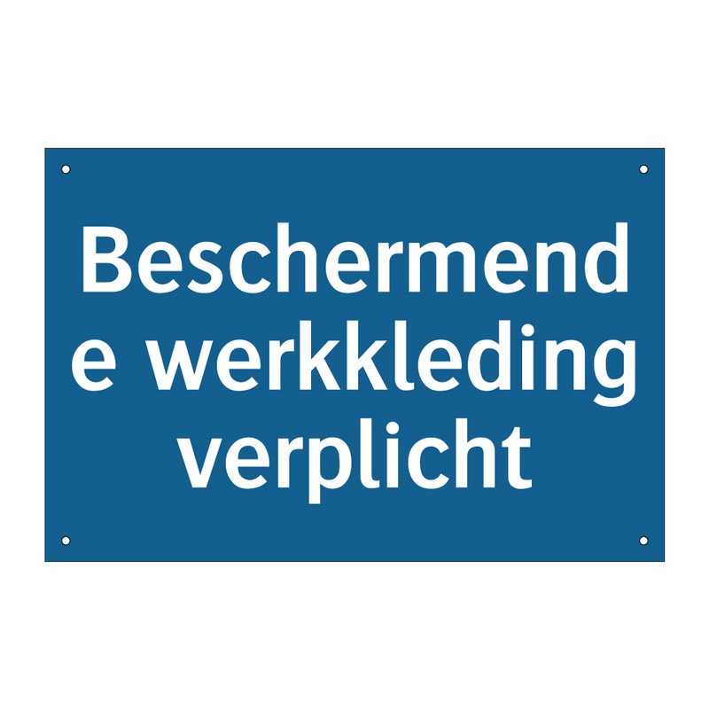 Beschermende werkkleding verplicht & Beschermende werkkleding verplicht