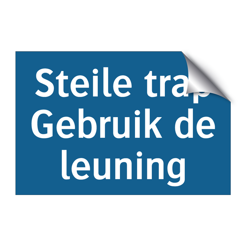 Steile trap Gebruik de leuning & Steile trap Gebruik de leuning & Steile trap Gebruik de leuning