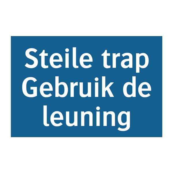 Steile trap Gebruik de leuning & Steile trap Gebruik de leuning & Steile trap Gebruik de leuning