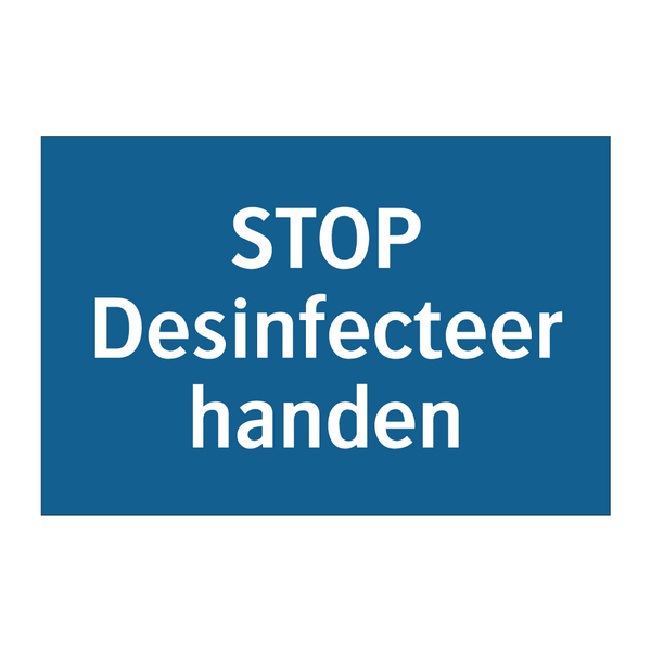 STOP Desinfecteer handen & STOP Desinfecteer handen & STOP Desinfecteer handen