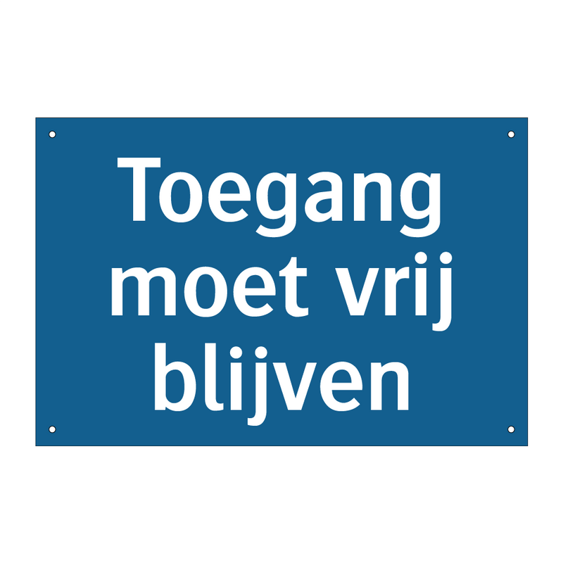 Toegang moet vrij blijven & Toegang moet vrij blijven & Toegang moet vrij blijven