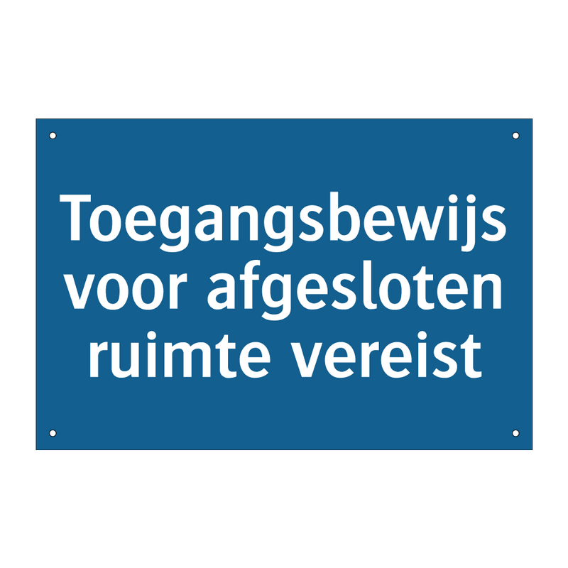 Toegangsbewijs voor afgesloten ruimte vereist & Toegangsbewijs voor afgesloten ruimte vereist