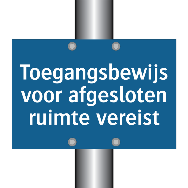 Toegangsbewijs voor afgesloten ruimte vereist & Toegangsbewijs voor afgesloten ruimte vereist