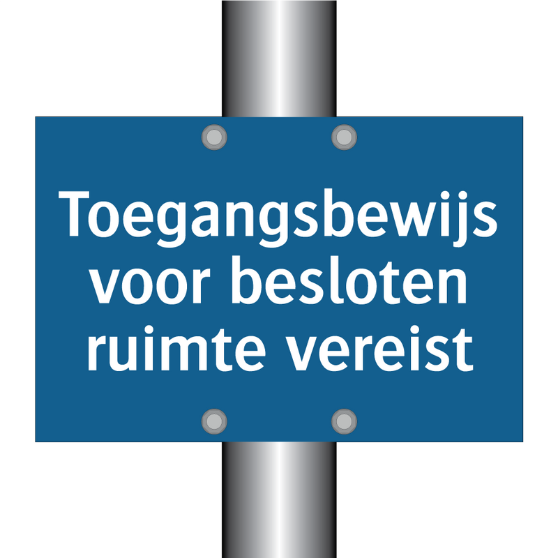 Toegangsbewijs voor besloten ruimte vereist & Toegangsbewijs voor besloten ruimte vereist