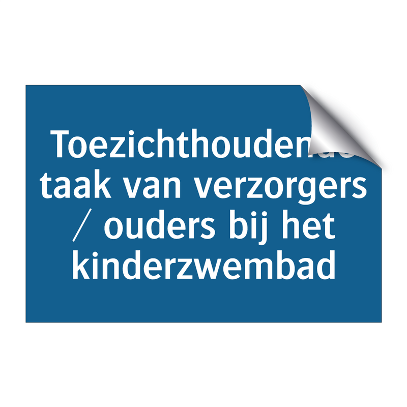 Toezichthoudende taak van verzorgers / ouders bij het kinderzwembad