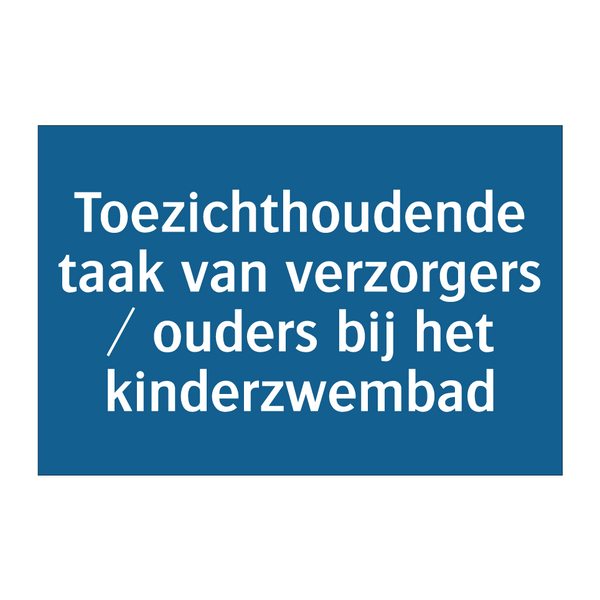 Toezichthoudende taak van verzorgers / ouders bij het kinderzwembad