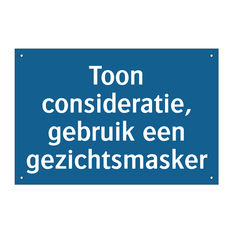 Toon consideratie, gebruik een gezichtsmasker & Toon consideratie, gebruik een gezichtsmasker