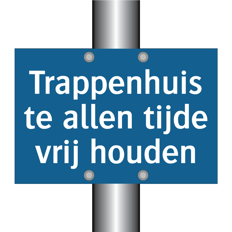 Trappenhuis te allen tijde vrij houden & Trappenhuis te allen tijde vrij houden