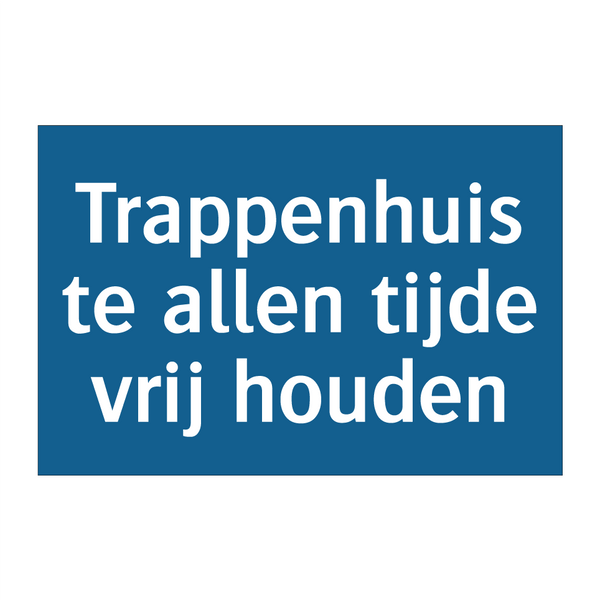 Trappenhuis te allen tijde vrij houden & Trappenhuis te allen tijde vrij houden